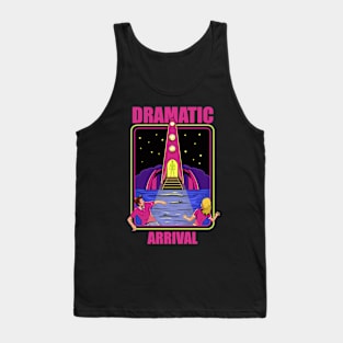 dramatic arrival Tank Top